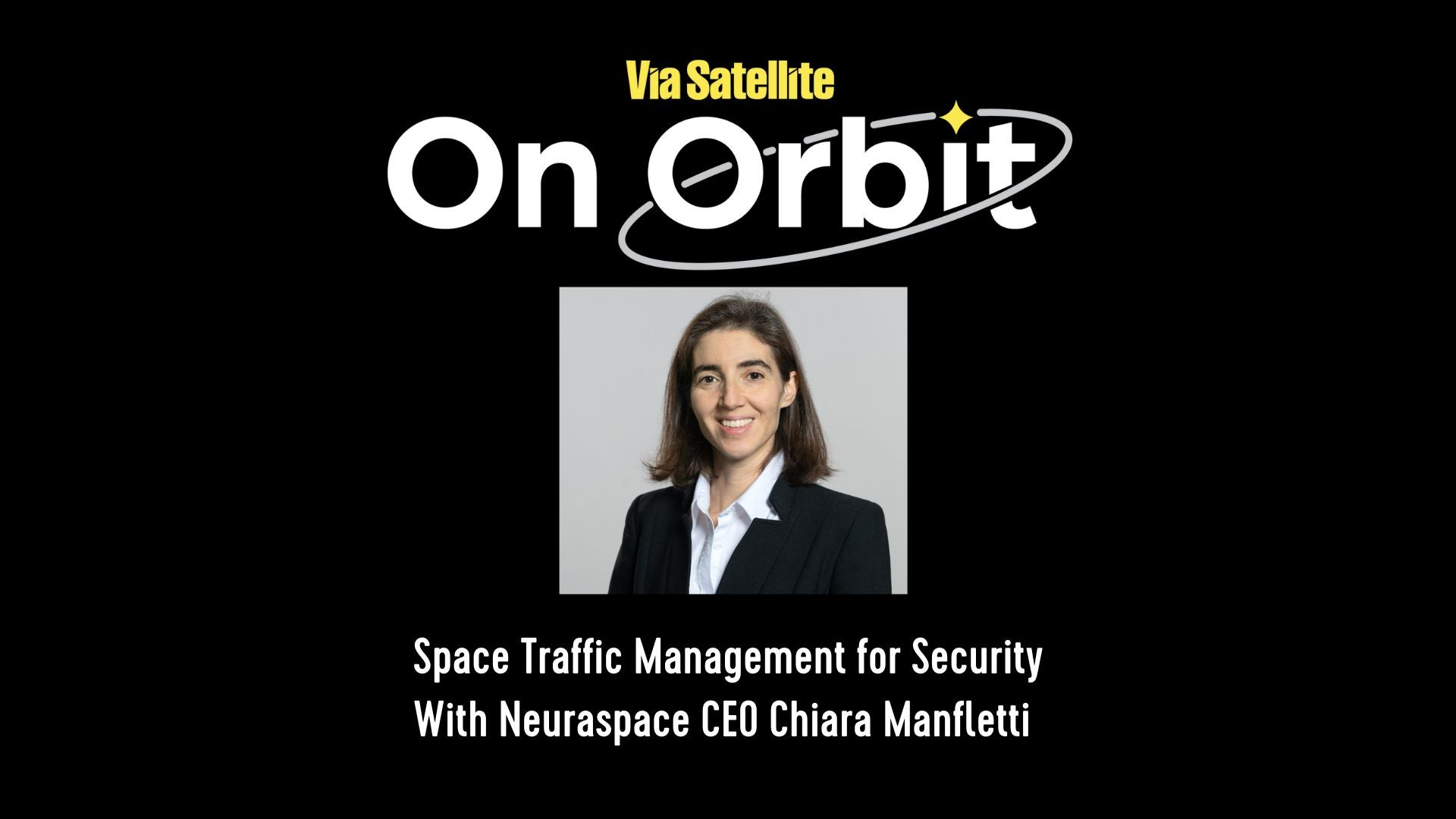 Space Traffic Management for Security With Neuraspace CEO Chiara Manfletti