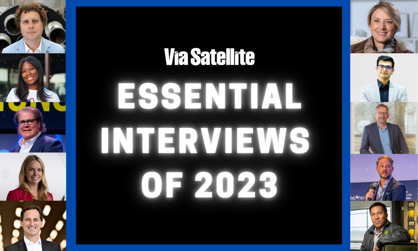 Via Satellite’s Essential Interviews of 2023